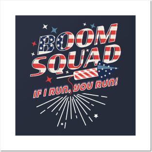 Boom Squad If I Run You Run - Independence day 4th of July Posters and Art